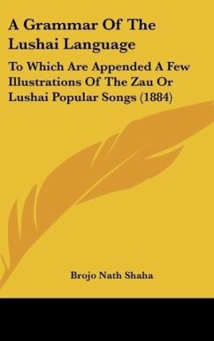 A Grammar Of The Lushai Language - Shaha, Brojo Nath