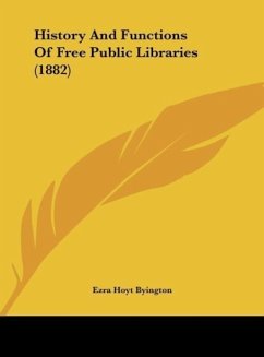 History And Functions Of Free Public Libraries (1882)