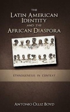 The Latin American Identity and the African Diaspora - Olliz-Boyd, Antonio