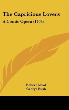The Capricious Lovers - Lloyd, Robert; Rush, George