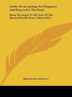 Limbo Or An Apology For Purgatory And Prayers For The Dead - McCorry, John Stewart