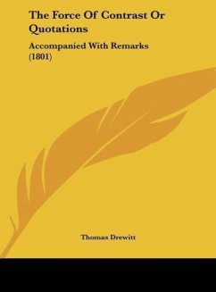 The Force Of Contrast Or Quotations - Drewitt, Thomas