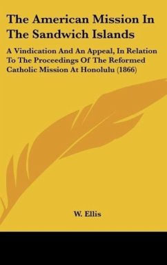 The American Mission In The Sandwich Islands - Ellis, W.