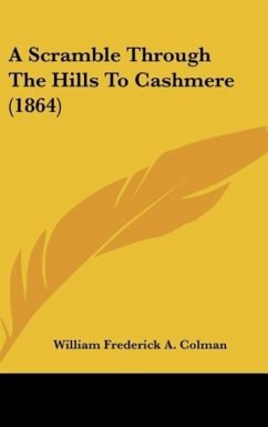 A Scramble Through The Hills To Cashmere (1864) - Colman, William Frederick A.