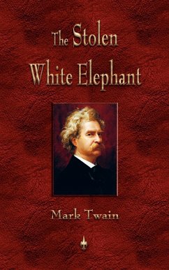 The Stolen White Elephant - Twain, Mark