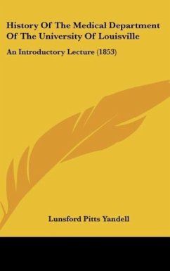History Of The Medical Department Of The University Of Louisville - Yandell, Lunsford Pitts