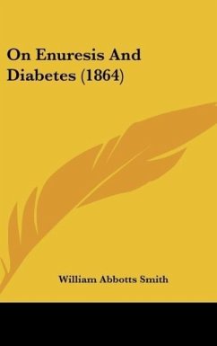 On Enuresis And Diabetes (1864) - Smith, William Abbotts