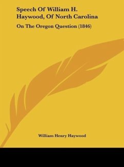 Speech Of William H. Haywood, Of North Carolina - Haywood, William Henry