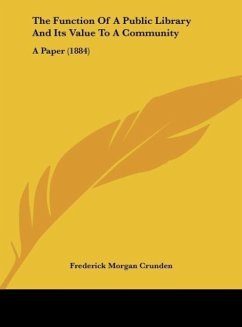 The Function Of A Public Library And Its Value To A Community - Crunden, Frederick Morgan