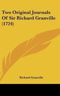 Two Original Journals Of Sir Richard Granville (1724) - Granville, Richard