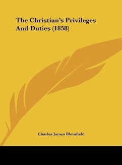 The Christian's Privileges And Duties (1858)