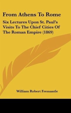 From Athens To Rome - Fremantle, William Robert