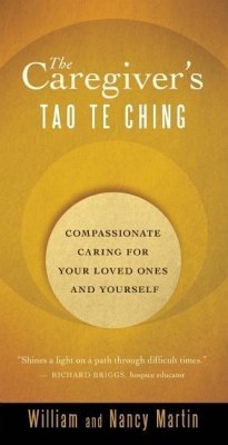 The Caregiver's Tao Te Ching - Martin, William; Martin, Nancy
