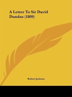 A Letter To Sir David Dundas (1809) - Jackson, Robert