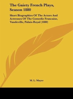 The Gaiety French Plays, Season 1880 - Mayer, M. L.