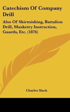 Catechism Of Company Drill - Slack, Charles