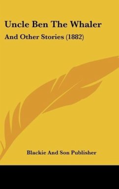Uncle Ben The Whaler - Blackie And Son Publisher