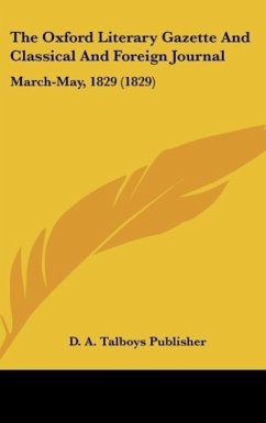 The Oxford Literary Gazette And Classical And Foreign Journal - D. A. Talboys Publisher