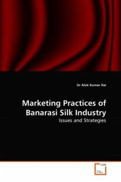Marketing Practices of Banarasi Silk Industry - Rai, Alok Kumar