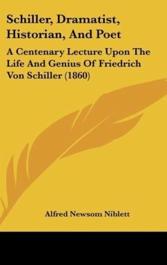 Schiller, Dramatist, Historian, And Poet