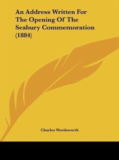 An Address Written For The Opening Of The Seabury Commemoration (1884)