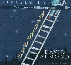 The Boy Who Climbed Into the Moon - Almond, David