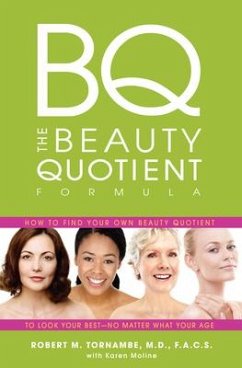 The Beauty Quotient Formula: How to Find Your Own Beauty Quotient to Look Your Best - No Matter What Your Age - Tornambe, Robert