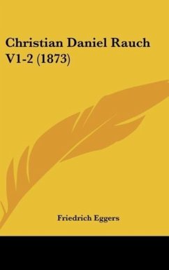 Christian Daniel Rauch V1-2 (1873) - Eggers, Friedrich