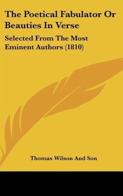 The Poetical Fabulator Or Beauties In Verse - Thomas Wilson And Son