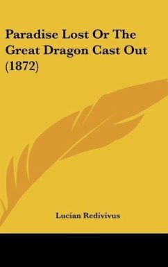 Paradise Lost Or The Great Dragon Cast Out (1872) - Redivivus, Lucian