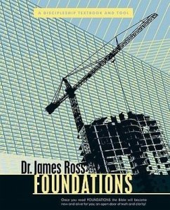 Foundations: A Discipleship Textbook and Tool - Ross, James A.