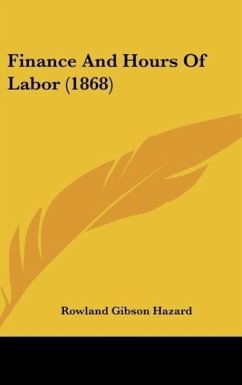 Finance And Hours Of Labor (1868) - Hazard, Rowland Gibson