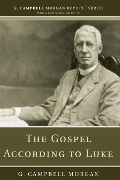 The Gospel According to Luke - Morgan, G. Campbell