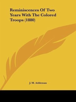Reminiscences Of Two Years With The Colored Troops (1880)
