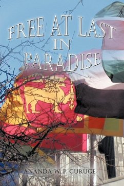 Free at Last in Paradise - Guruge, Ananda W. P.