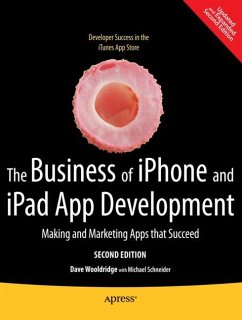 The Business of iPhone and iPad App Development - Wooldridge, Dave;Schneider, Michael
