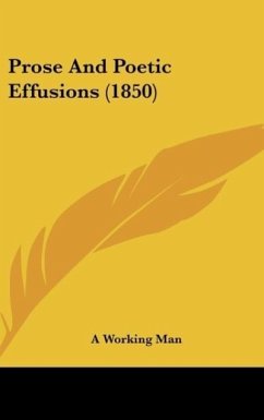 Prose And Poetic Effusions (1850) - A Working Man