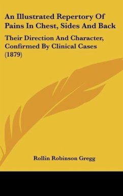 An Illustrated Repertory Of Pains In Chest, Sides And Back - Gregg, Rollin Robinson