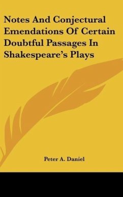 Notes And Conjectural Emendations Of Certain Doubtful Passages In Shakespeare's Plays