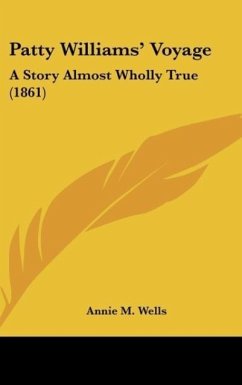 Patty Williams' Voyage - Wells, Annie M.
