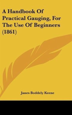 A Handbook Of Practical Gauging, For The Use Of Beginners (1861)