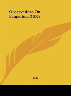 Observations On Pauperism (1832) - R. F.