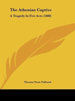 The Athenian Captive - Talfourd, Thomas Noon