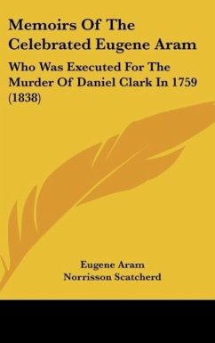 Memoirs Of The Celebrated Eugene Aram