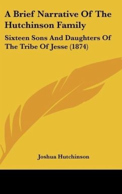 A Brief Narrative Of The Hutchinson Family - Hutchinson, Joshua