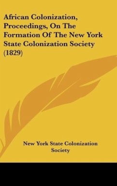 African Colonization, Proceedings, On The Formation Of The New York State Colonization Society (1829)