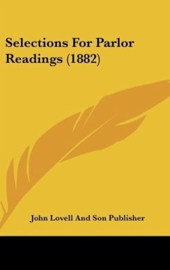 Selections For Parlor Readings (1882) - John Lovell And Son Publisher