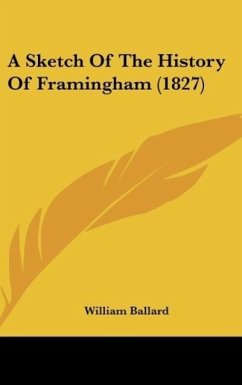 A Sketch Of The History Of Framingham (1827)