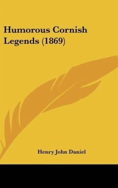 Humorous Cornish Legends (1869) - Daniel, Henry John