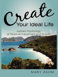 Create Your Ideal Life - Zahm, Mary
